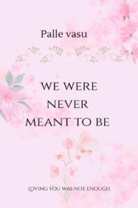 We Were Never Meant To Be