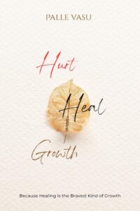 Hurt. Heal. Growth.