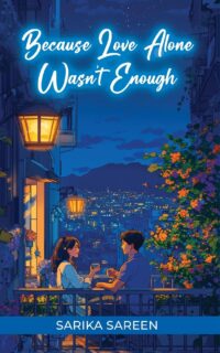 Because Love Alone Wasn't Enough