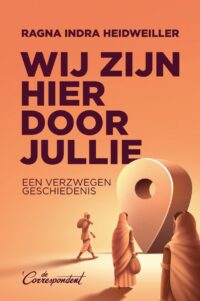 Wij zijn hier door jullie